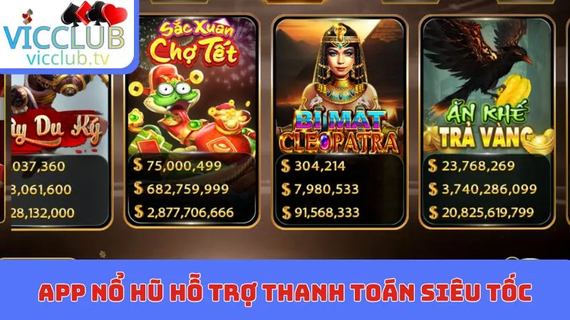 App nổ hũ uy tín hỗ trợ thanh toán siêu tốc