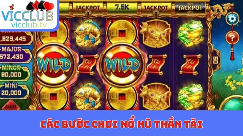 Các bước chơi nổ hũ thần tài