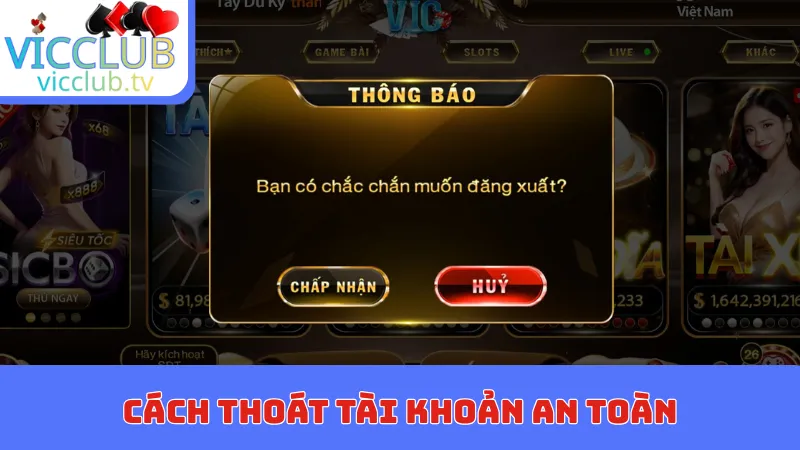 Cách thoát tài khoản an toàn khi không sử dụng