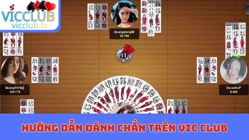 Hướng dẫn đánh Chắn trên Vic club