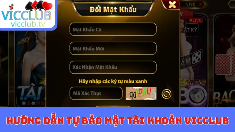 Hướng dẫn tự bảo mật tài khoản Vicclub