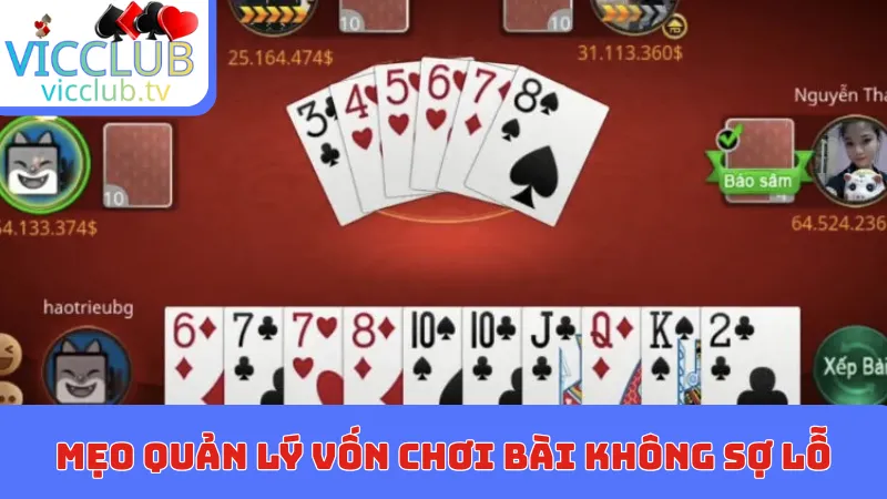 Mẹo quản lý vốn chơi bài không sợ lỗ