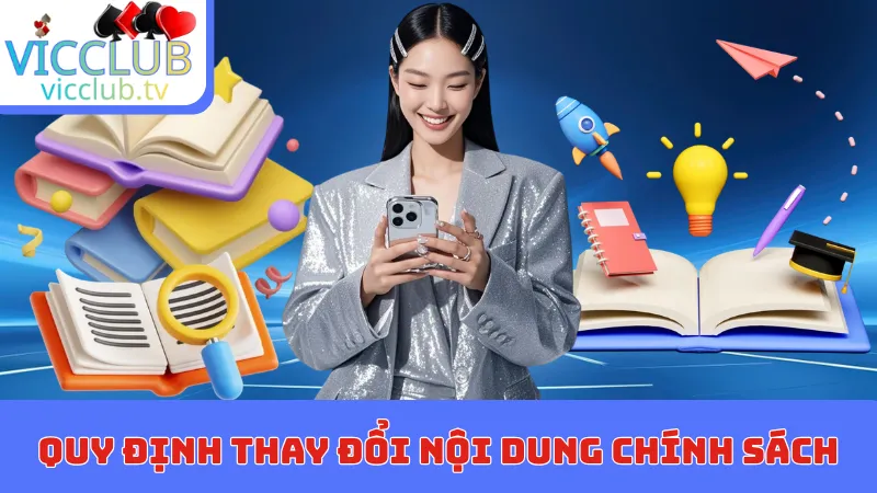 Quy định về việc thay đổi nội dung trong chính sách