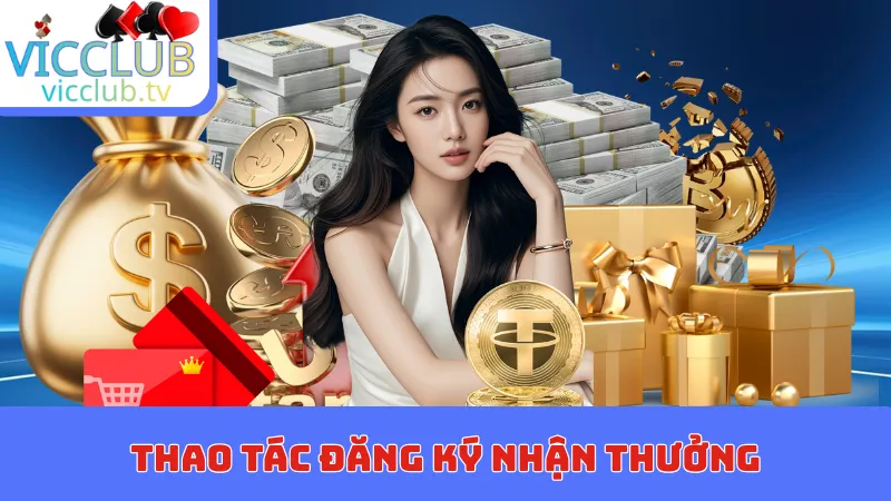 Thao tác đăng ký nhận thưởng